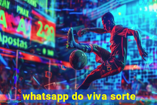 whatsapp do viva sorte